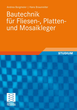 Bautechnik für Fliesen-, Platten- und Mosaikleger von Borgmeier,  Andrea, Braunreiter,  Hans, Richter,  Dietrich