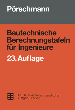 Bautechnische Berechnungstafeln für Ingenieure von Bollrich,  G., Funke,  H., Pörschmann,  Hans, Schubert,  L., Thiele,  Reiner, Weise,  Guenter, Weiss,  Werner