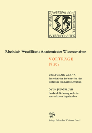 Bautechnische Probleme bei der Erstellung von Kernkraftwerken. Sandwichflächentragwerke im konstruktiven Ingenieurbau von Zerna,  Wolfgang