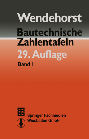 Bautechnische Zahlentafeln von Achten,  Hubert, Biener,  Ernst, Dieler,  Helmut, Haße,  Gerhard, Jenisch,  Richard, Krings,  Wolfgang, Lohse,  Wolfram, Maas,  Otto, Mann,  Walther, Natzschka,  H., Neuhaus,  Helmuth, Wendehorst,  Reinhard, Wetzell,  Otto