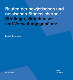 Bauten der sowjetischen und russischen Staatssicherheit von Chmelnizki,  Dmitrij