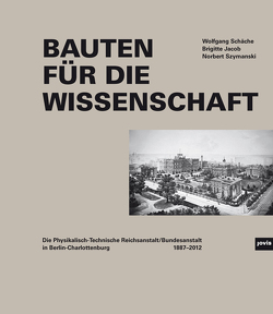 Bauten für die Wissenschaft von Jacob,  Brigitte, Schäche,  Wolfgang, Szymanski,  Norbert