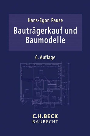 Bauträgerkauf und Baumodelle von Pause,  Hans-Egon