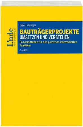 Bauträgerprojekte umsetzen und verstehen von Flener,  Lukas, Mörzinger,  Julia