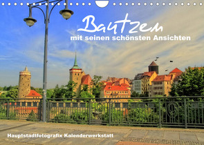 Bautzen mit seinen schönsten Ansichten (Wandkalender 2022 DIN A4 quer) von Döring / Hauptstadtfotografix,  René