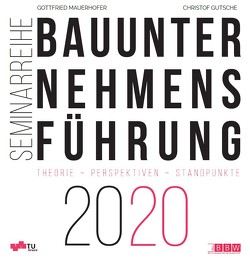 Bauunternehmensführung 2020 von Gutsche,  Christof, Mauerhofer,  Gottfried