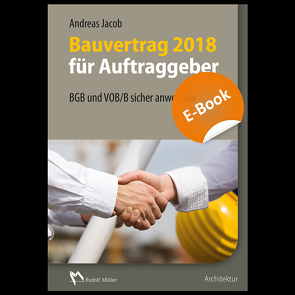 Bauvertrag 2018 für Auftraggeber – E-Book (PDF) von Jacob,  Andreas