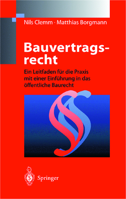 Bauvertragsrecht von Borgmann,  Matthias, Clemm,  Nils