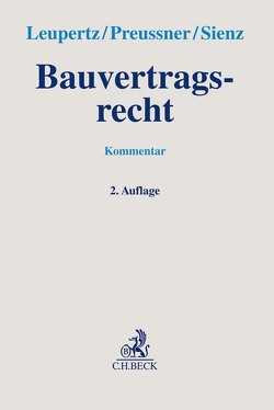 Bauvertragsrecht von Althaus,  Stefan, Dressel,  Florian, Fuchs,  Heiko, Hummel,  Philipp, Karczewski,  Thomas, Kattenbusch,  Markus, Kiedrowski,  Bernhard von, Langjahr,  Grete, Leupertz,  Stefan, Mayr,  Jörg, Muñoz,  Clemens, Oberhauser,  Iris, Popescu,  Paul, Preussner,  Mathias, Scharfenberg,  Philipp, Sienz,  Christian, Wellensiek,  Tobias