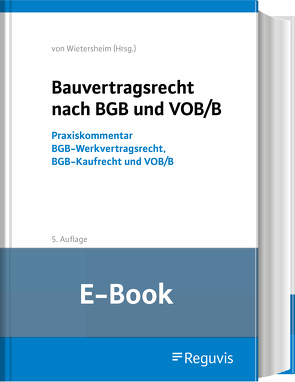 Bauvertragsrecht nach BGB und VOB/B (E-Book) von Berger,  Thomas, Hällßig,  Gert, Koch,  Deborah, Lazos,  Ioannis, May,  Timo, Passarge,  Jens, Schmidt,  Esther, Warnecke,  Kai H., Westphal,  Dina, Wietersheim,  Mark von