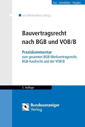 Bauvertragsrecht nach BGB und VOB/B von Berger,  Thomas, Hällßig,  Gert, Lazos,  Ioannis, Passarge,  Jens, Pöhlker,  Johannes-Ulrich, Warnecke,  Kai H., Westphal,  Dina, Wietersheim,  Mark