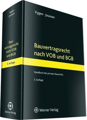 Bauvertragsrecht nach VOB und BGB von Joussen,  Edgar, Vygen,  Klaus