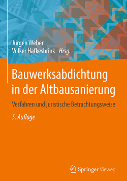 Bauwerksabdichtung in der Altbausanierung von Dinse,  Hardy, Hafkesbrink,  Volker, Hecht,  Clemens, Hellkötter,  Christoph, Kühne,  Ulrich, Mossau,  Martin, Neundorf,  Peter, Schulz,  Virginie, Spirgatis,  Rainer, Steinert,  Ulrich, Weber,  Juergen, Wild,  Uwe