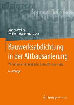 Bauwerksabdichtung in der Altbausanierung von Dinse,  Hardy, Hafkesbrink,  Volker, Hecht,  Clemens, Hellkötter,  Christoph, Mossau,  Martin, Neundorf,  Peter, Schütz,  Virginie, Spirgatis,  Rainer, Steinert,  Ulrich, Weber,  Juergen, Wild,  Uwe