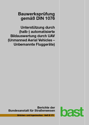 Bauwerksprüfung gemäß DIN 1076 von Benz,  Christian, Debus,  Paul, Hallermann,  Norman, Morgenthal,  Guido, Rodehorst,  Volker