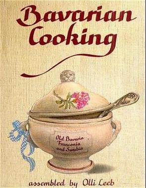 Bavarian Cooking von Becker,  Susanne, Carnap von,  Kerrin, Leeb,  Olli, Rerrich,  Maria