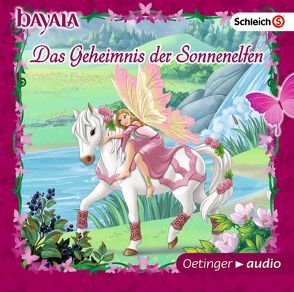 bayala® Das Geheimnis der Sonnenelfen von Ahlborn,  Jodie, Arnold,  Monty, Brettschneider,  Merete, Frieden,  Jonatan, Marmon,  Uticha, Nachtmann,  Julia, Storino,  Sara, Wolf,  Florentine