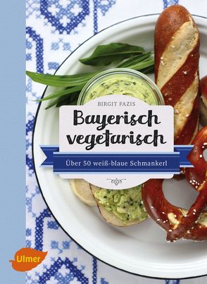 Bayerisch vegetarisch von Fazis,  Birgit