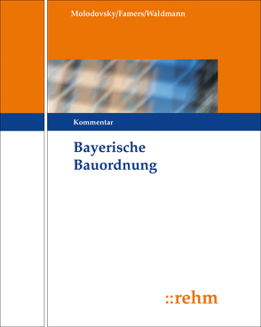 Bayerische Bauordnung von Famers,  Gabriele, Molodovsky,  Paul, Waldmann,  Timm