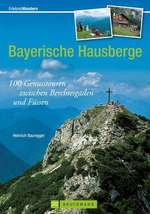 Bayerische Hausberge von Bauregger,  Heinrich