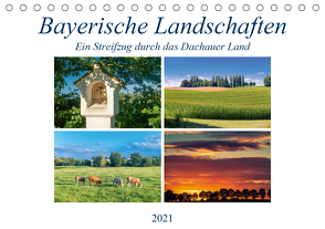 Bayerische Landschaften – Ein Streifzug durch das Dachauer Land (Tischkalender 2021 DIN A5 quer) von Klust / www.foto-jk.de,  Jürgen