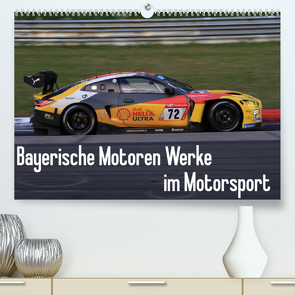 Bayerische Motoren Werke im Motorsport (Premium, hochwertiger DIN A2 Wandkalender 2023, Kunstdruck in Hochglanz) von Morper,  Thomas