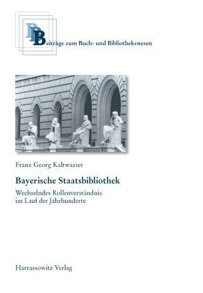 Bayerische Staatsbibliothek von Kaltwasser,  Franz G