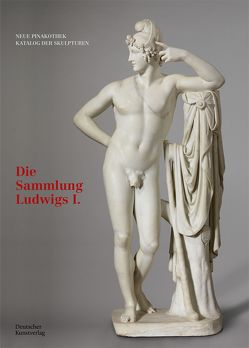 Bayerische Staatsgemäldesammlungen. Neue Pinakothek. Katalog der Skulpturen – Band I von Bayerische Staatsgemäldesammlungen, Rott,  Herbert Wilhelm