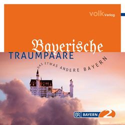 Bayerische Traumpaare von Förg,  Gabriele