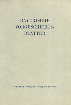 Bayerische Vorgeschichtsblätter 2003 von Archäologischen Staatssammlung, Bayerischen Landesamt für Denkmalpflege, Kommission für bayerische Landesgeschichte bei derBayerischen Akademie der Wissenschaften