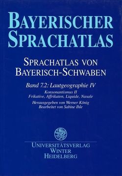 Sprachatlas von Bayerisch-Schwaben (SBS) / Lautgeographie IV von Funk,  Edith, Ihle,  Sabine, König,  Werner, Renn,  Manfred, Schwarz,  Brigitte