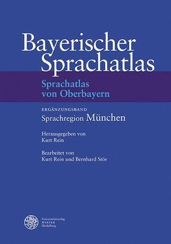 Sprachatlas von Oberbayern (SOB) / Ergänzungsband Sprachregion München von Rein,  Kurt, Stör,  Bernhard