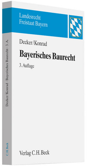 Bayerisches Baurecht von Decker,  Andreas, Konrad,  Christian