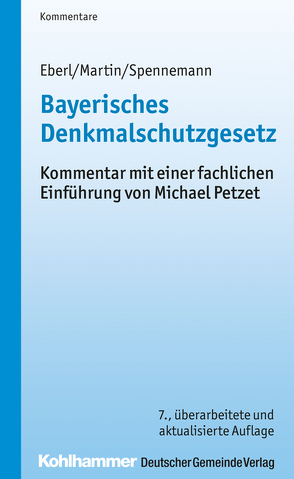 Bayerisches Denkmalschutzgesetz von Busse,  Jürgen, Dirnberger,  Franz, Martin,  Dieter J, Spennemann,  Jörg