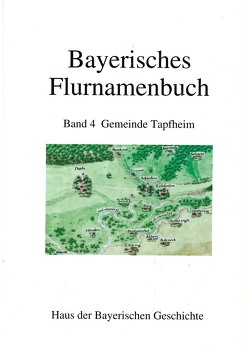 Bayerisches Flurnamenbuch / Gemeinde Tapfheim von Funk,  Edith, Helmer,  Friedrich, Henker,  Michael, Pöhlmann,  Barbara, Reitzenstein,  Wolf A von, Renn,  Manfred, Rösch,  Barbara, Tyroller,  Hans