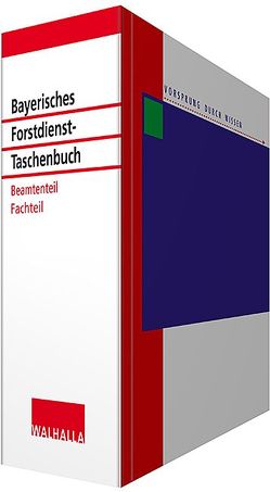 Bayerisches Forstdienst-Taschenbuch Fachteil und Beamtenteil von Herfurth,  Thomas, Kattenbeck,  Dieter