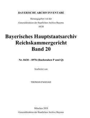 Bayerisches Hauptstaatsarchiv. Reichskammergericht / Bayerisches Hauptstaatsarchiv. Reichskammergericht Band 20. von Engelke,  Thomas