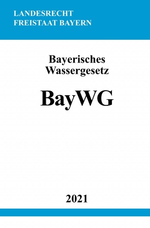 Bayerisches Wassergesetz von Studier,  Ronny