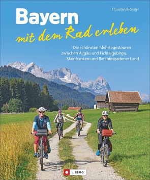 Bayern mit dem Rad erleben von Brönner,  Thorsten