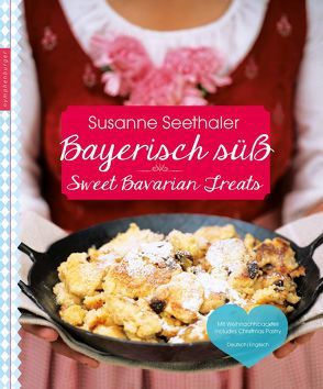 Bayrisch süß von Byron,  Susan, Seethaler,  Susanne
