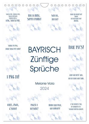 BAYRISCH Zünftige Sprüche (Wandkalender 2024 DIN A4 hoch), CALVENDO Monatskalender von Viola,  Melanie