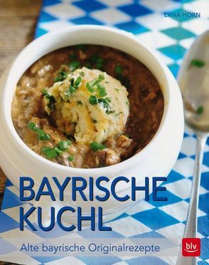 Bayrische Kuchl von Horn,  Erna