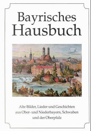 Bayrisches Hausbuch von Klein,  Diethard H