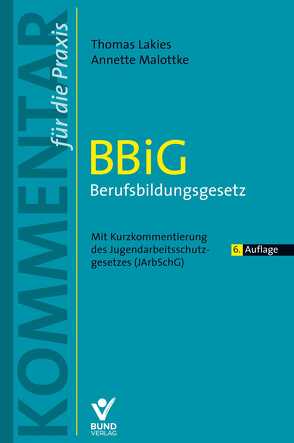 BBiG – Berufsbildungsgesetz von Lakies,  Thomas, Malottke,  Annette