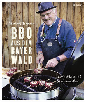 BBQ aus dem Bayerwald von Bergmann,  Bernhard