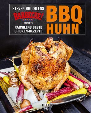 BBQ Huhn von Raichlen,  Steven