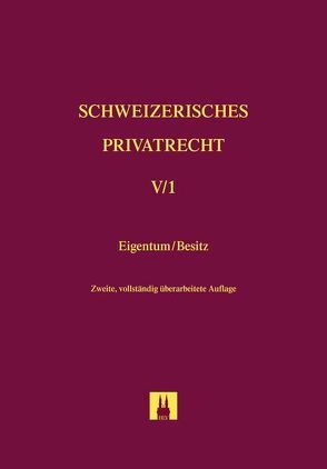 Bd. V/1: Eigentum und Besitz von Sutter-Somm,  Thomas