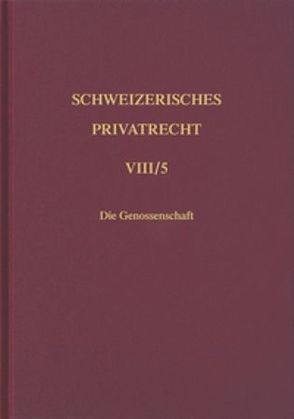 Bd. VIII/5: Handelsrecht. Die Genossenschaft von Meier-Hayoz,  Arthur, Reymond,  Jacques-André, Trigo Trindade,  Rita