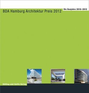 BDA Hamburg Architektur Preis 2012 von Kösters,  Hildegard, Roscher,  Volker