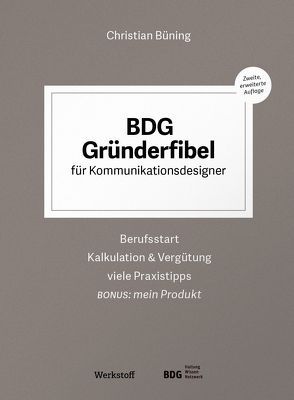 BDG Gründerfibel für Kommunikationsdesigner von Büning,  Christian